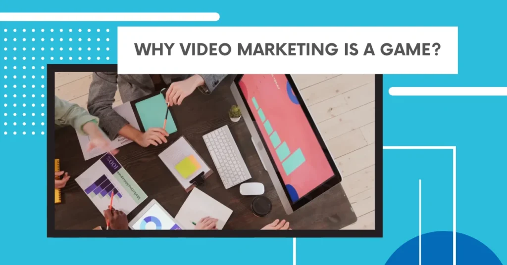 Why Video Marketing is a Game