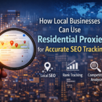 Residential Proxies for Local Business